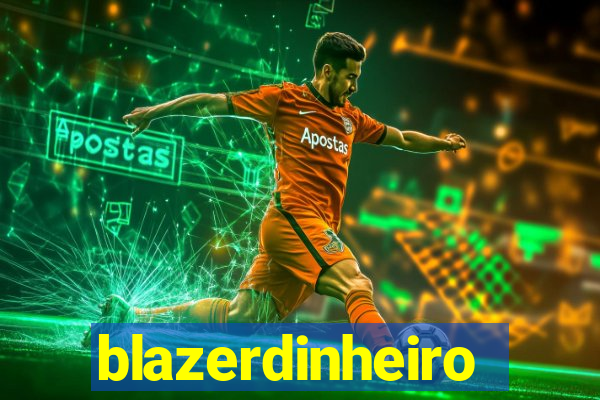 blazerdinheiro