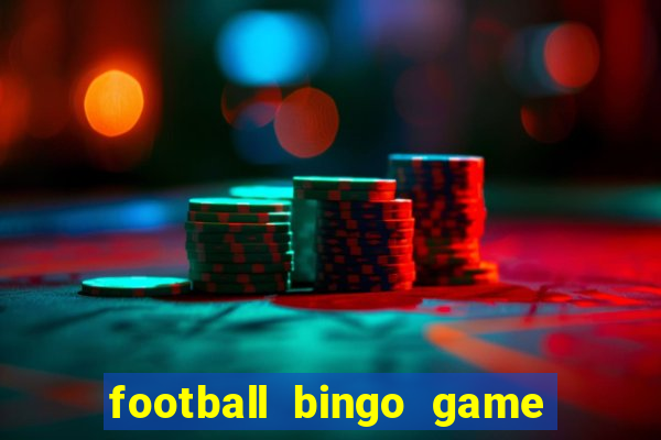 football bingo game - play now