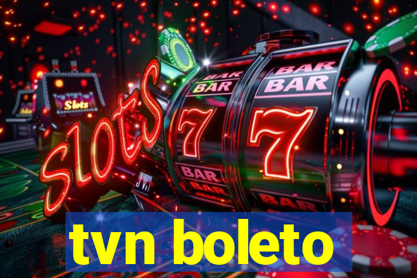 tvn boleto