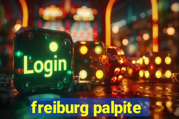 freiburg palpite