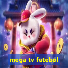 mega tv futebol