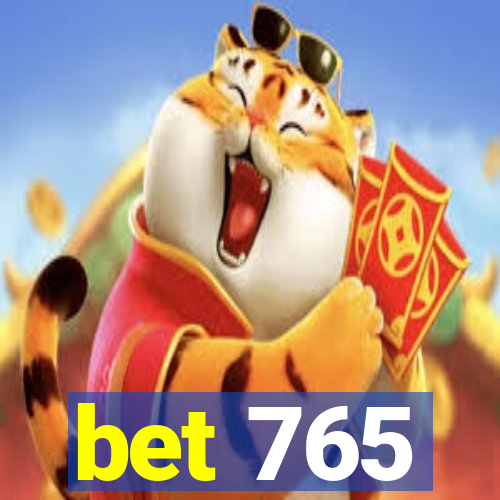 bet 765