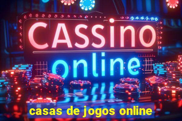 casas de jogos online