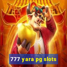 777 yara pg slots