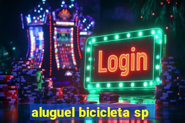 aluguel bicicleta sp