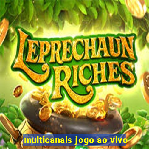 multicanais jogo ao vivo