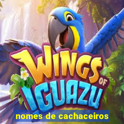 nomes de cachaceiros