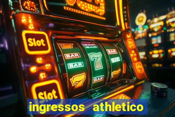 ingressos athletico x flamengo