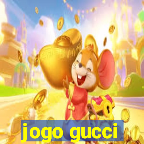 jogo gucci