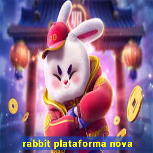 rabbit plataforma nova