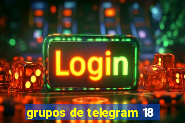 grupos de telegram 18