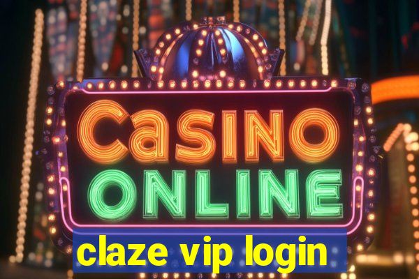 claze vip login