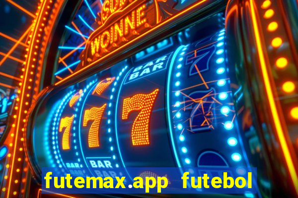 futemax.app futebol ao vivo