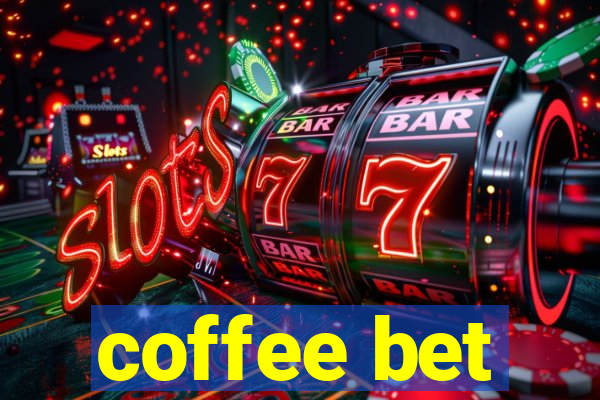 coffee bet