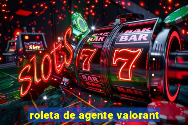 roleta de agente valorant