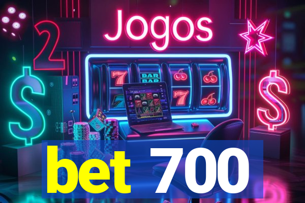 bet 700