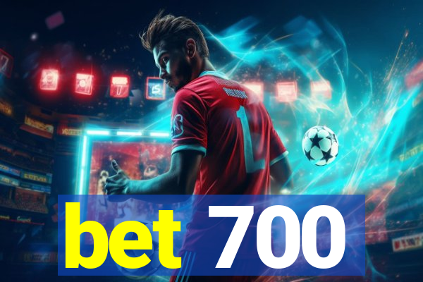 bet 700