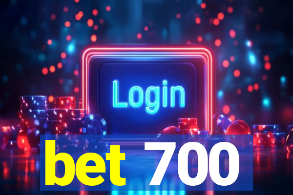 bet 700