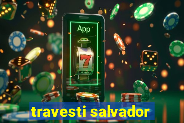 travesti salvador