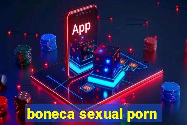 boneca sexual porn