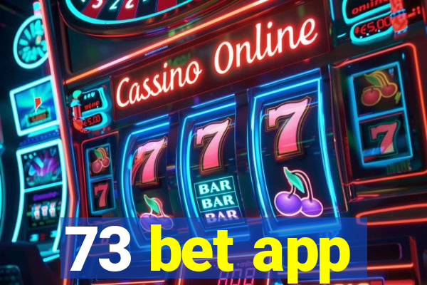 73 bet app