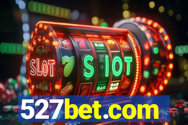 527bet.com