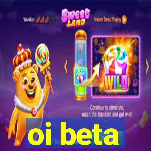 oi beta