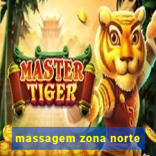 massagem zona norte