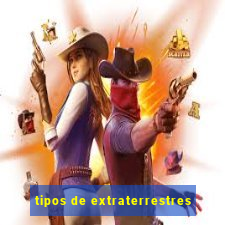 tipos de extraterrestres