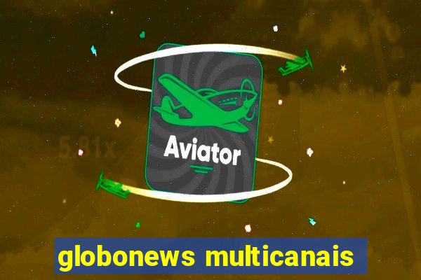 globonews multicanais