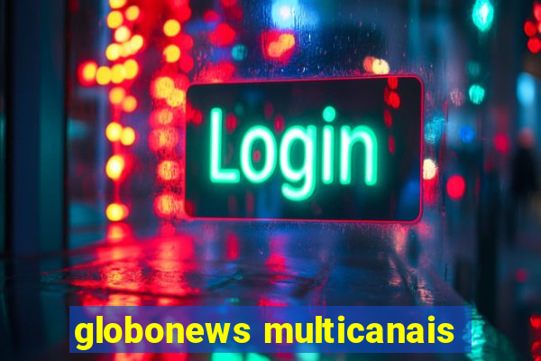 globonews multicanais