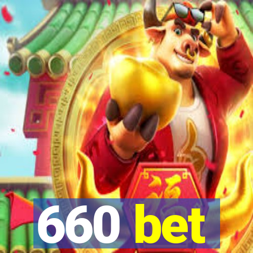 660 bet