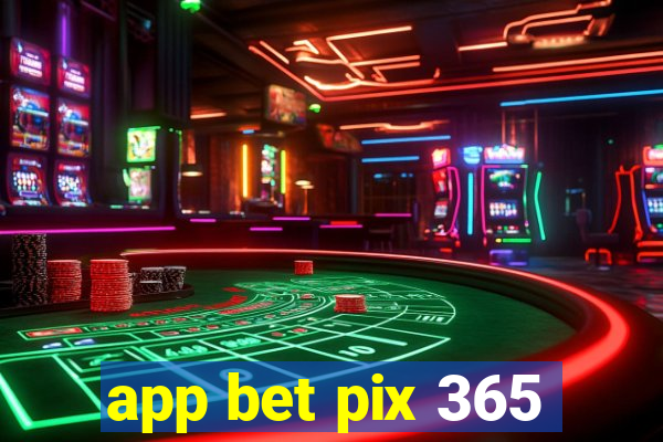 app bet pix 365