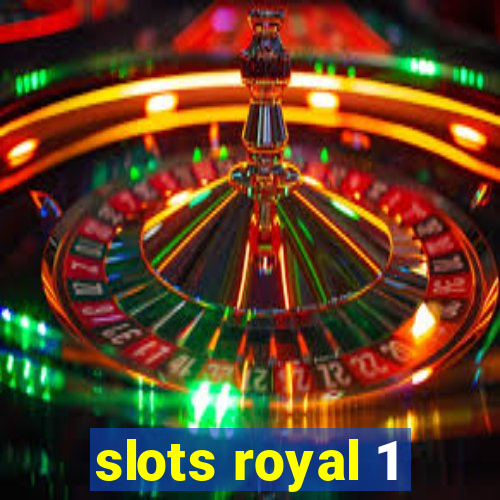 slots royal 1