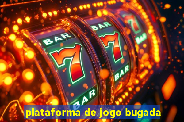 plataforma de jogo bugada