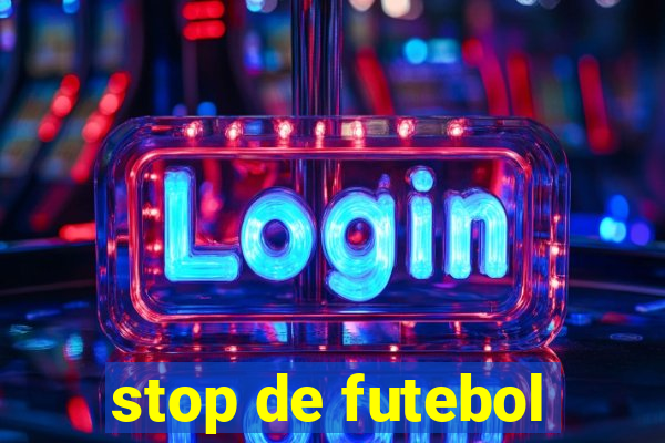 stop de futebol