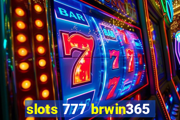 slots 777 brwin365