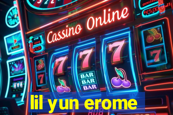 lil yun erome