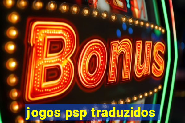 jogos psp traduzidos