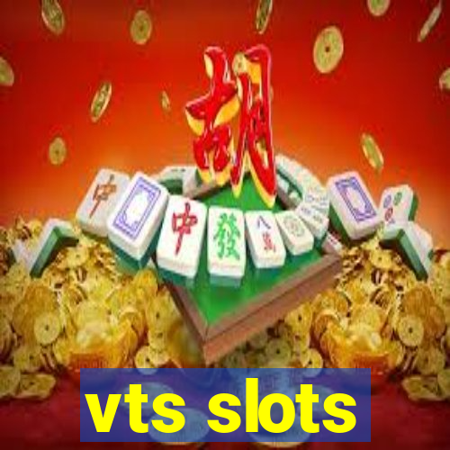 vts slots