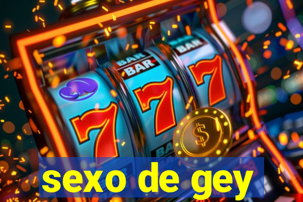 sexo de gey