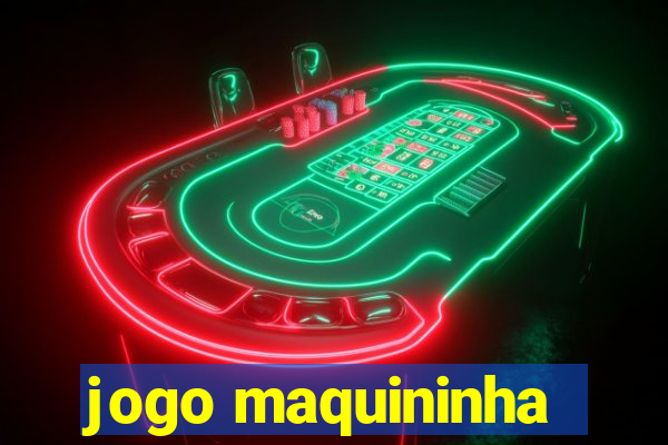 jogo maquininha