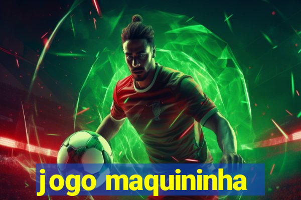 jogo maquininha