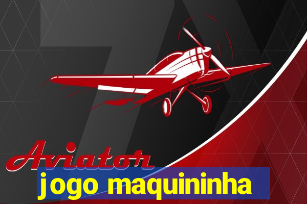 jogo maquininha