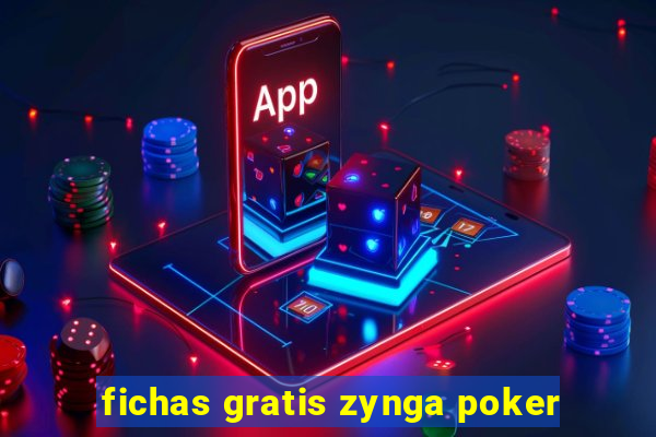 fichas gratis zynga poker