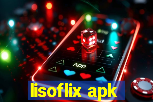 lisoflix apk