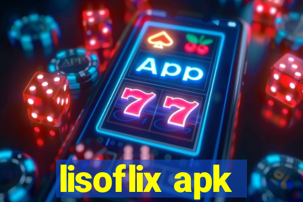 lisoflix apk