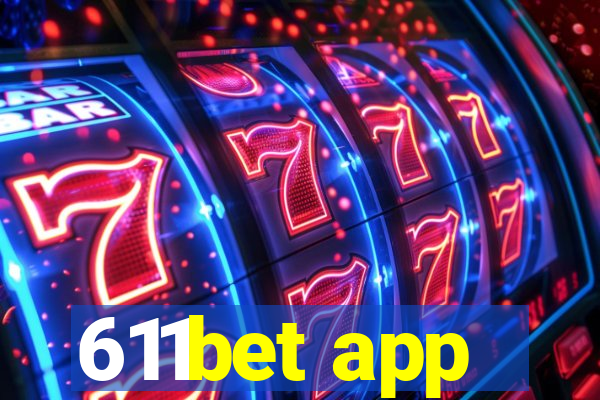 611bet app