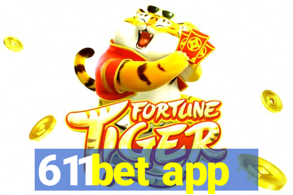 611bet app