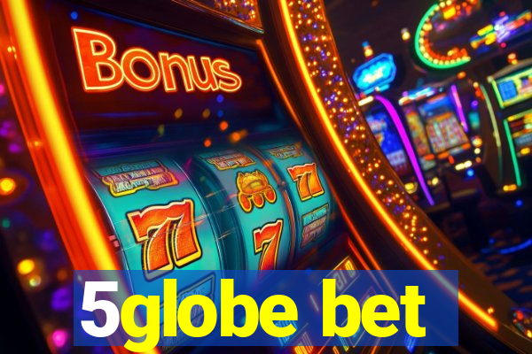 5globe bet